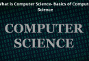 What is Computer Science- Basics of Computer Science